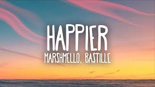 Marshmello, Bastille - Happier (Lyrics)