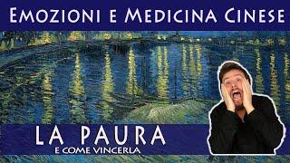 La Paura (e come vincerla) - Emozioni e Medicina Cinese