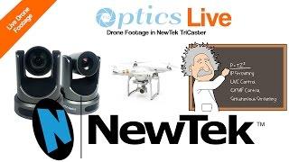 Live Drone Footage with the NewTek TriCaster