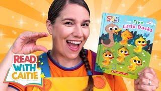 Read With Caitie | Five Little Ducks | Cute Counting Story For Kids!