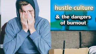 Is Working Too Hard A Bad Thing? | How To Hustle While Preventing Burn Out