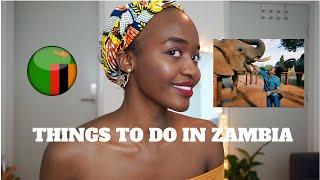 10 THINGS TO DO IN ZAMBIA| Martha's Empire