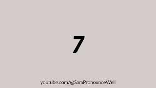 How to Pronounce 7