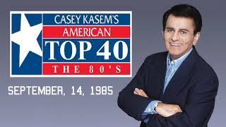 Casey Kasem's American Top 40 - FULL SHOW   September, 14, 1985