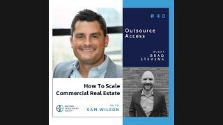 Brad Stevens How to Scale Commercial Real Estate Podcast Episode #40