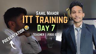 ITT Training Day 7 | CA Intermediate Nov23 | Sahil Mahor | Feedback about the day | presentation