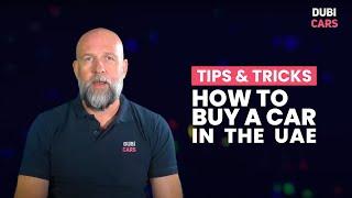 How To Buy A Car In UAE  | Key Points By DubiCars