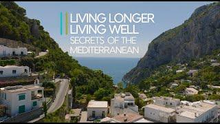 Living Longer, Living Well: Secrets of the Mediterranean