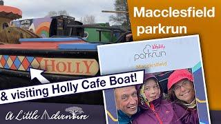 Hilly parkrun  & Yummy  Cakes  at Maccelsfield & Holly the Cafe Boat