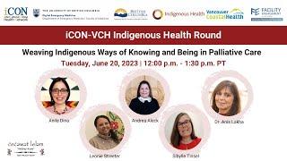 Weaving Indigenous Ways of Knowing and Being in Palliative Care