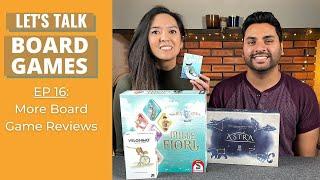 Let's Talk Board Games #16 - Reviews (Astra, Velonimo, Sea Salt & Paper, & Mille Fiori)