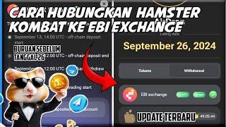 Hamster Kombat Withdrawal , Cara Mengkaitkan Hamster Kombat Ke Wallet Ebi Exchange withdraw hamster