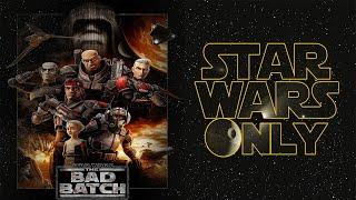 The Bad Batch so far: StarWarsOnly and Ms.Only Live Stream