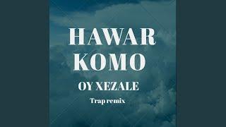 Oy Xezale (Trap Remix)