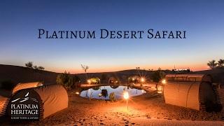 Dubai's Most Luxurious Desert Safari | Platinum Heritage 2016