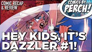 Dazzler, from the ashes #1 recap