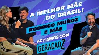 RODRIGO MUÑOZ E A MÃE MARAVILHOSA COM 6 FILHOS! | #ACHISMOS COM A GERAÇÃO Z