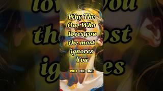 Why does the one who loves you the most ignore you?  |Stoicism #stoicwisdom