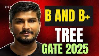 B and B+ GATE 2025 || GATE CSE Important Topics #gate #gatecse #gateexam #iit #iisc #algorithms