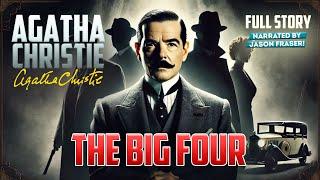 AGATHA CHRISTIE - THE BIG FOUR - FULL STORY | JASON FRASER | Detective Tales