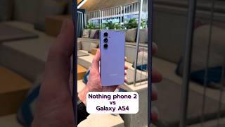 Nothing phone 2 vs Galaxy A54 | Comparison
