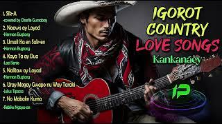 IGOROT COUNTRY - LOVE SONGS