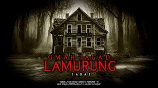 KUTUKAN RUMAH TUMBAL / OMAH JAGAD LAMURUNG / TAMAT