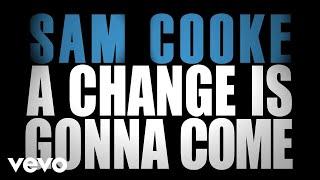 Sam Cooke - A Change Is Gonna Come (Official Lyric Video)