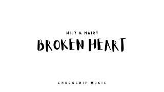 WiLY & Mairy - Broken Heart [Official Music Video]