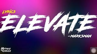 Marksman - Elevate (Lyrics)