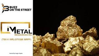 “Buzz on the Street” Show: iMetal Resources (TSX-V: IMR) (OTCB: IMRFF) Drilling at Gowganda West