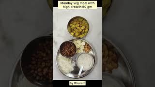 Veg meal with high protein 50 gm by Dharam