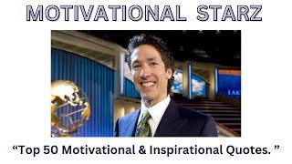 Joel Osteen  - Top 50 Motivational and Inspirational Quotes.