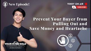 Prevent Your Buyer from Pulling Out and Save Money and Heartache