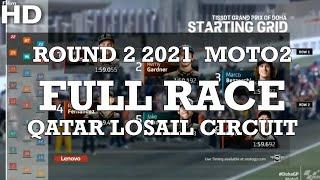 ROUND 2 FULL RACE MOTO2 QATAR DOHA  2021 LOSAIL CIRCUIT