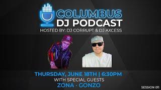 Columbus DJ Podcast 011 with Zona Gonzo and Surprise Guest Bombay Bombeardo [FULL]