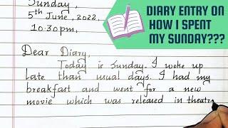 Diary Entry on How I spent My Sunday || diary writing || Neat and clean english handwriting