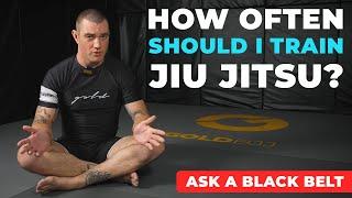 How Often Should You Train Jiu Jitsu?