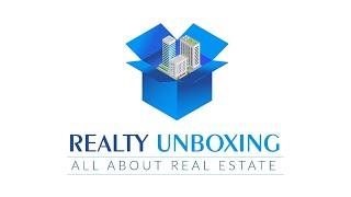 Realty Unboxing | Hindi Introduction | Real Estate Expert's Suggestions | Property Review in Hindi