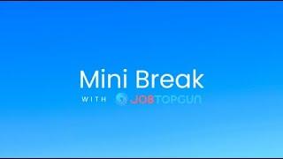 Mini Break with JOBTOPGUN! #2