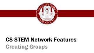 CS-Stem Network Features - 02 Creating Groups