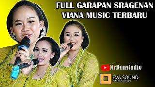 FULL SRAGENAN GARAPAN || VIANA MUSIC || EVA SOUND