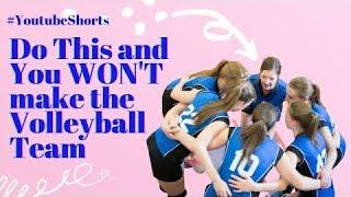 Don't EVER Do These at Volleyball Tryouts!