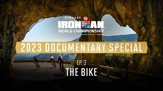 Ep 3:  The Bike | 2023 VinFast IRONMAN World Championship Documentary Special