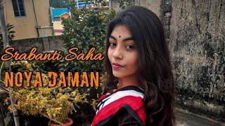 Noya Daman ll (ft.Toshiba and Meem Haque)... Dance cover by Srabanti Saha...