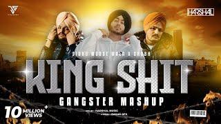 King Shit Mashup | Harshal Music X Shubh X Sidhu Moose Wala | Gangster Mashup