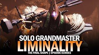 Solo Grandmaster - Liminality [Destiny 2 The Final Shape]