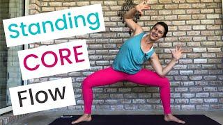 Standing Core Flow -- Yoga for Your Core