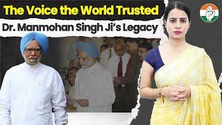 The Legacy of Dr. Manmohan Singh Ji: A Leader the World Listened To