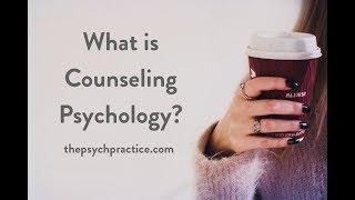 What is Counseling Psychology?